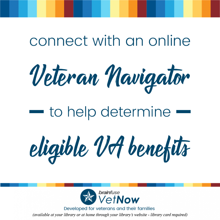 Connefct with an online Veteran navigator to help determine eligible VA benifits VetNow BrainFuse
