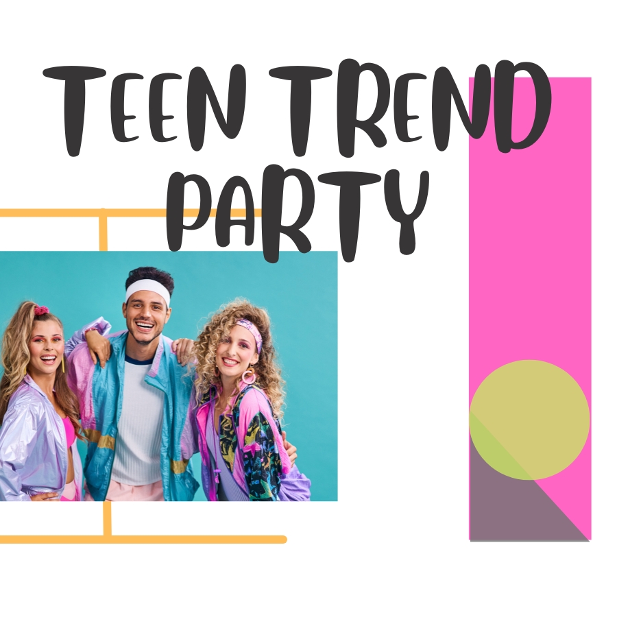 Teen Trend Party