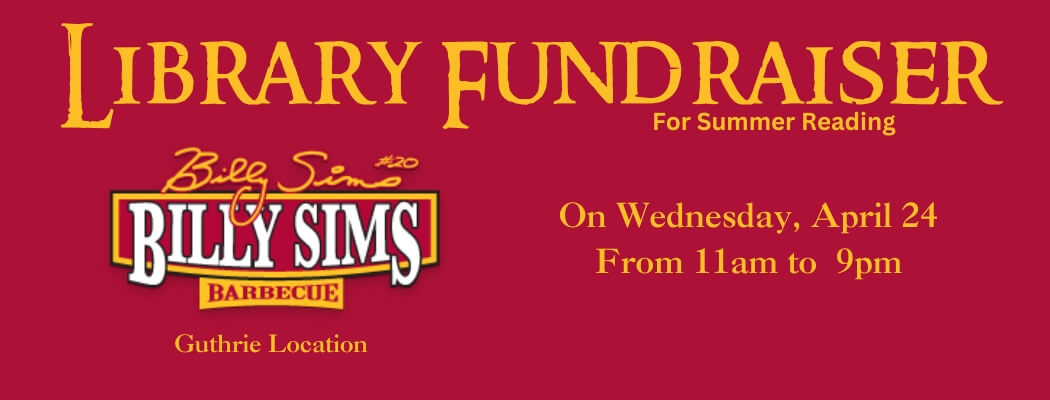 Library Fundraiser for summer reading at Billy Sims on Wednesday, April 24 from 11am to 9pm