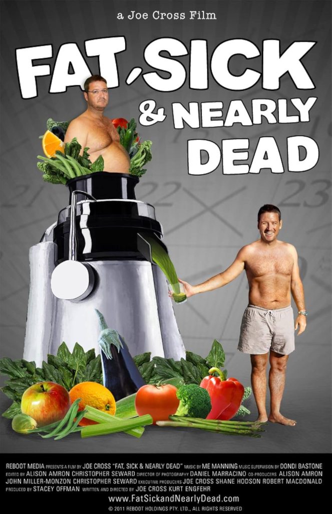 Fat, sick, and nearly dead movie poster