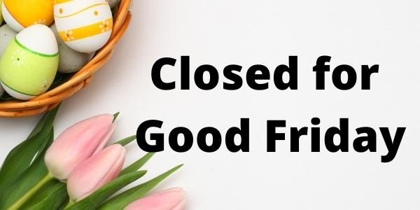 Closed Good Friday Day